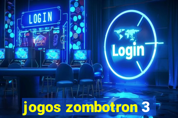 jogos zombotron 3